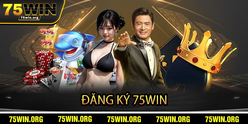 Đăng Ký 75win
